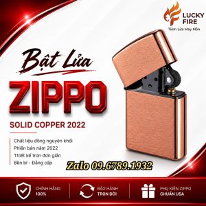 Zippo Solid Copper 2022 Siêu Phẩm Giới Hạn