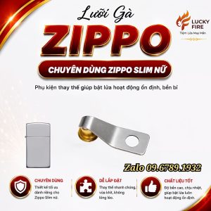Lưỡi Gà Chuyên Dụng Dành Cho Dòng Zippo Slim Nữ